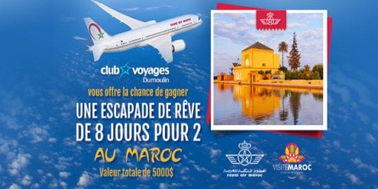 CONCOURS GAGNEZ UNE ESCAPADE DE RÊVE DE 8 JOURS POUR 2 AU MAROC! VALEUR DE 5000$