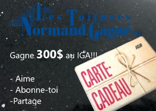 Concours Québec – 300$ Au IGA Offert Par Les Toitures Normand Gagné