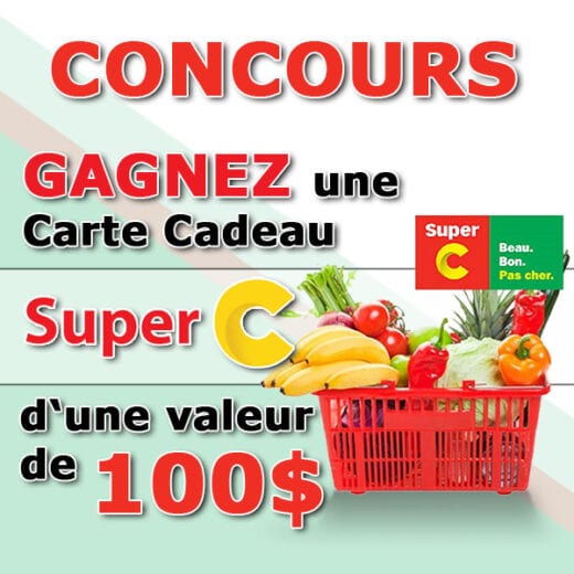 GAGNEZ une Carte-Cadeau Super C de 100$