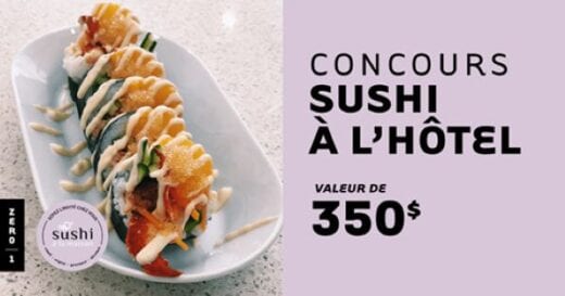 GAGNEZ UN FORFAIT SUSHI À L’HOTEL ZERO 1 MONTRÉAL!