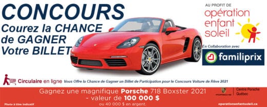 GAGNEZ un billet Porsche 718 Boxster 2021 Opération Enfant Soleil