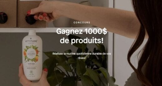 GAGNEZ DES PRODUITS DE LA MARQUE ATTITUDE D’UNE VALEUR DE 1 000$!
