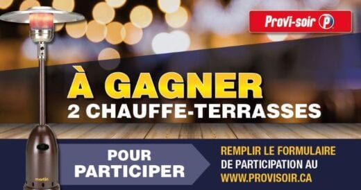 GAGNEZ L’UN DES 2 CHAUFFE-TERRASSES OFFERT PAR PROVI-SOIR!