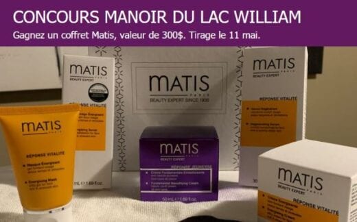 GAGNEZ UN COFFRET MATIS, VALEUR DE 300$!