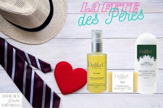 GAGNEZ UN COFFRET DE 3 PRODUITS DALILA C À OFFRIR À PAPA!