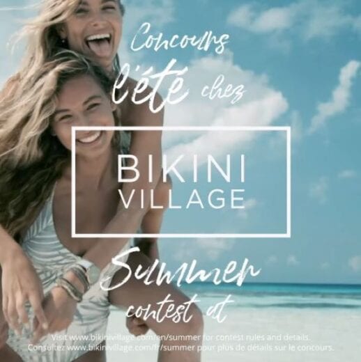 GAGNEZ UNE CARTE-CADEAU BIKINI VILLAGE D’UNE VALEUR DE 1000$!