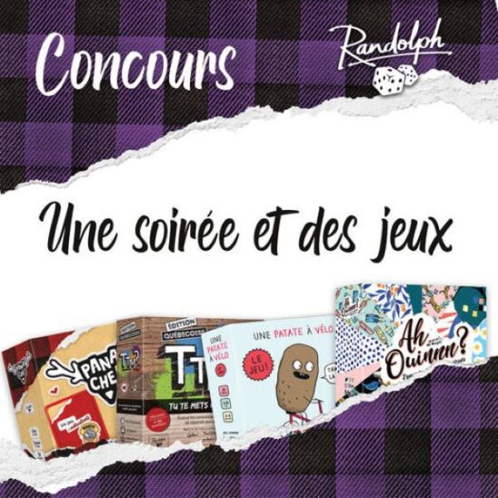 UNE SOIRÉE ET DES JEUX RANDOLPH!